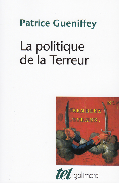 La politique de la Terreur, Essai sur la violence révolutionnaire, 1789-1794 (9782070767274-front-cover)