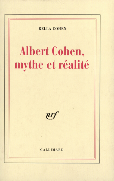 Albert Cohen, mythe et réalité (9782070723249-front-cover)