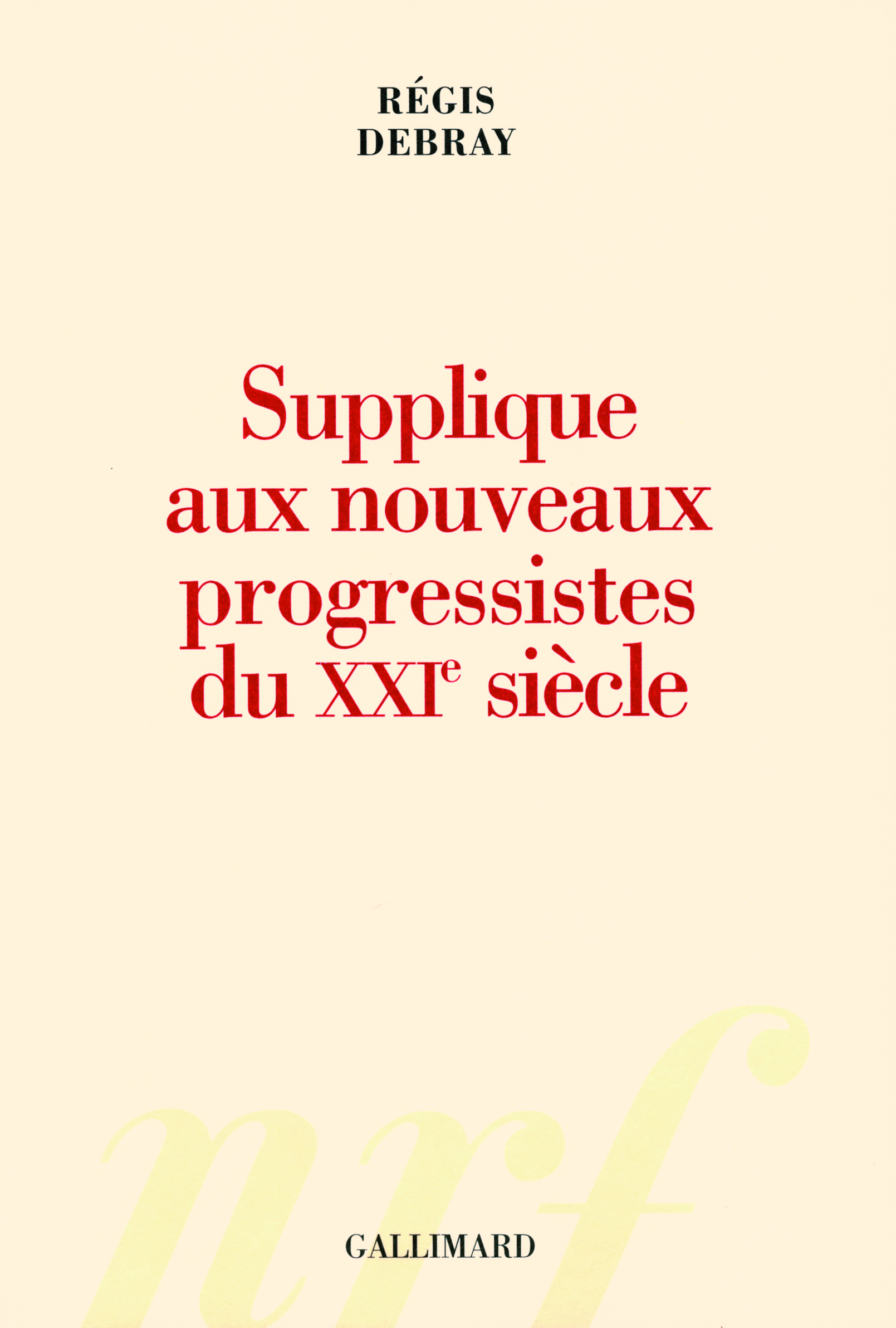 Supplique aux nouveaux progressistes du XXIᵉ siècle (9782070779833-front-cover)