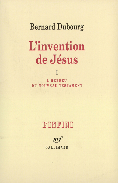 L'invention de Jésus, L'Hébreu du Nouveau Testament (9782070710935-front-cover)