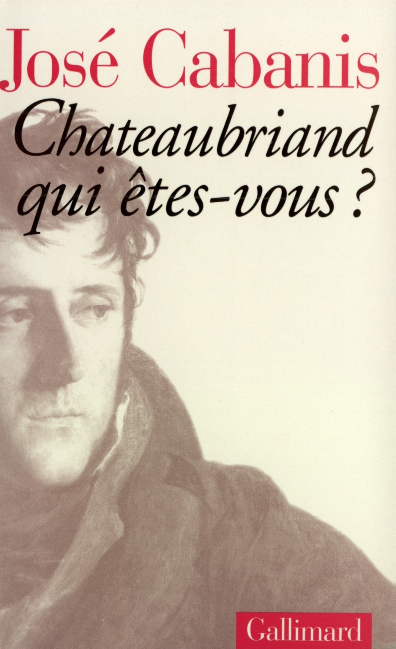 Chateaubriand, qui êtes-vous ? (9782070754366-front-cover)