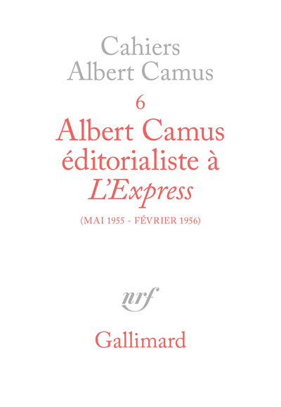 Albert Camus éditorialiste à "L'Express", (Mai 1955 - Février 1956) (9782070708994-front-cover)