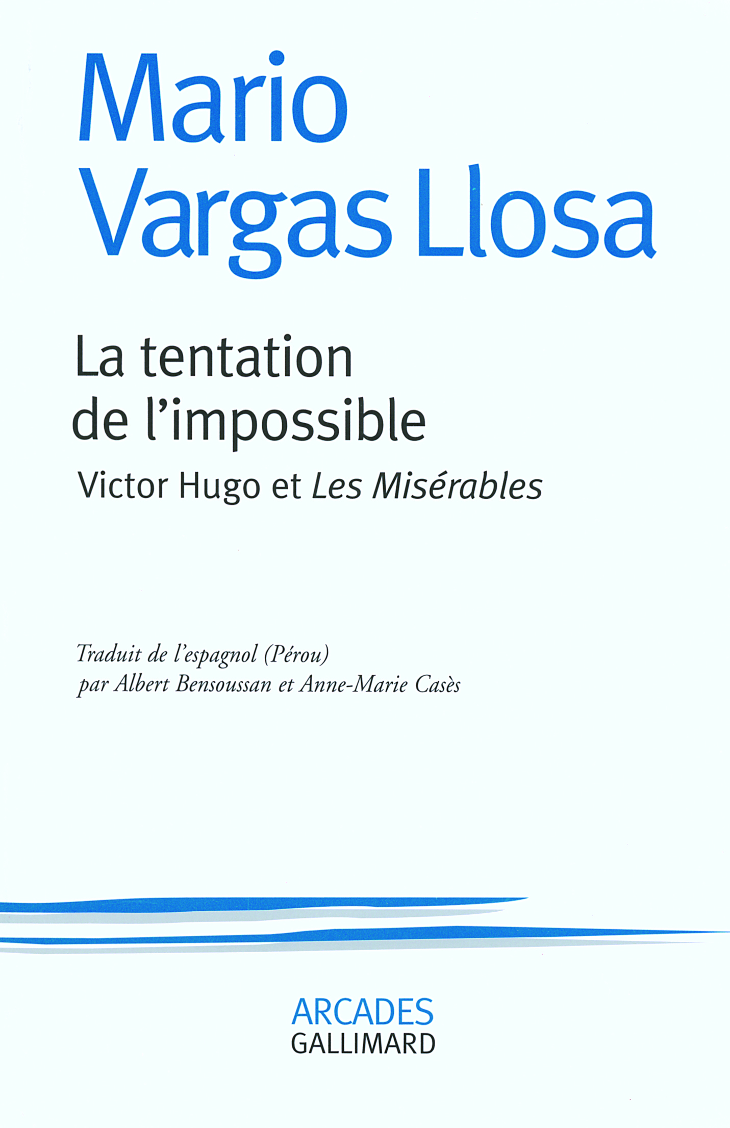 La tentation de l'impossible, Victor Hugo et "Les Misérables" (9782070779185-front-cover)