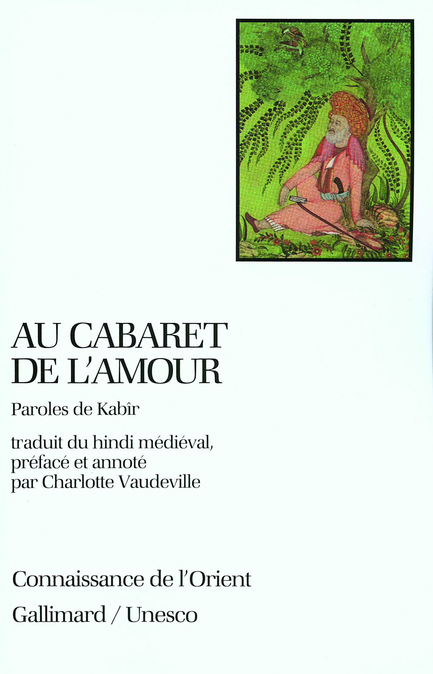 Au cabaret de l'amour, Paroles de Kabîr (9782070706334-front-cover)