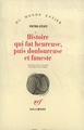 Histoire qui fut heureuse, puis douloureuse et funeste (9782070723003-front-cover)