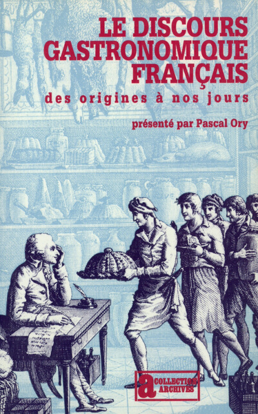 Le Discours gastronomique français, Des origines à nos jours (9782070731459-front-cover)