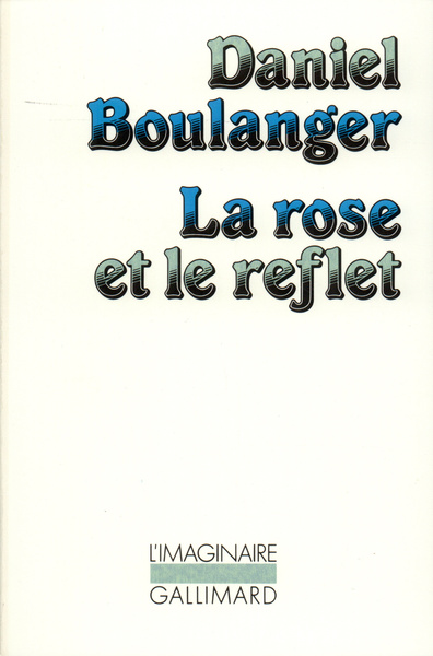 La Rose et le reflet (9782070705757-front-cover)