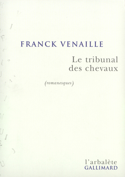Le Tribunal des chevaux, (romanesques) (9782070759866-front-cover)