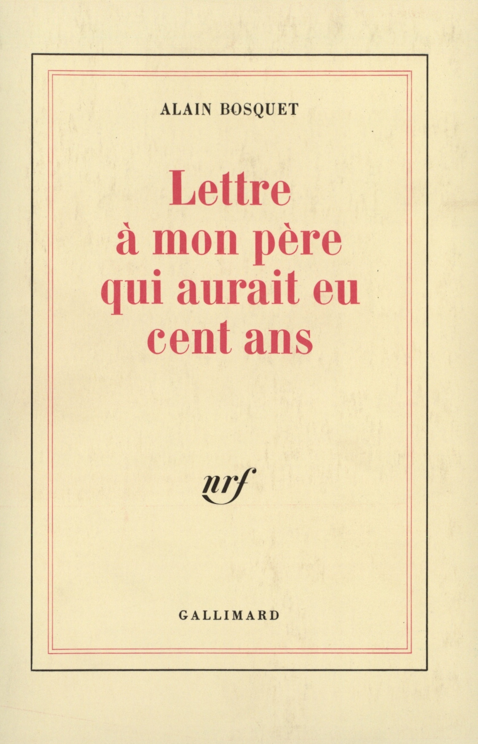 Lettre à mon père qui aurait eu cent ans (9782070706396-front-cover)