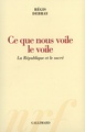 Ce que nous voile le voile, La République et le sacré (9782070770526-front-cover)