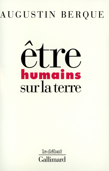 Être humains sur la terre, Principes d'éthique de l'écoumène (9782070745494-front-cover)