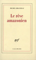 Le Rêve amazonien (9782070770496-front-cover)