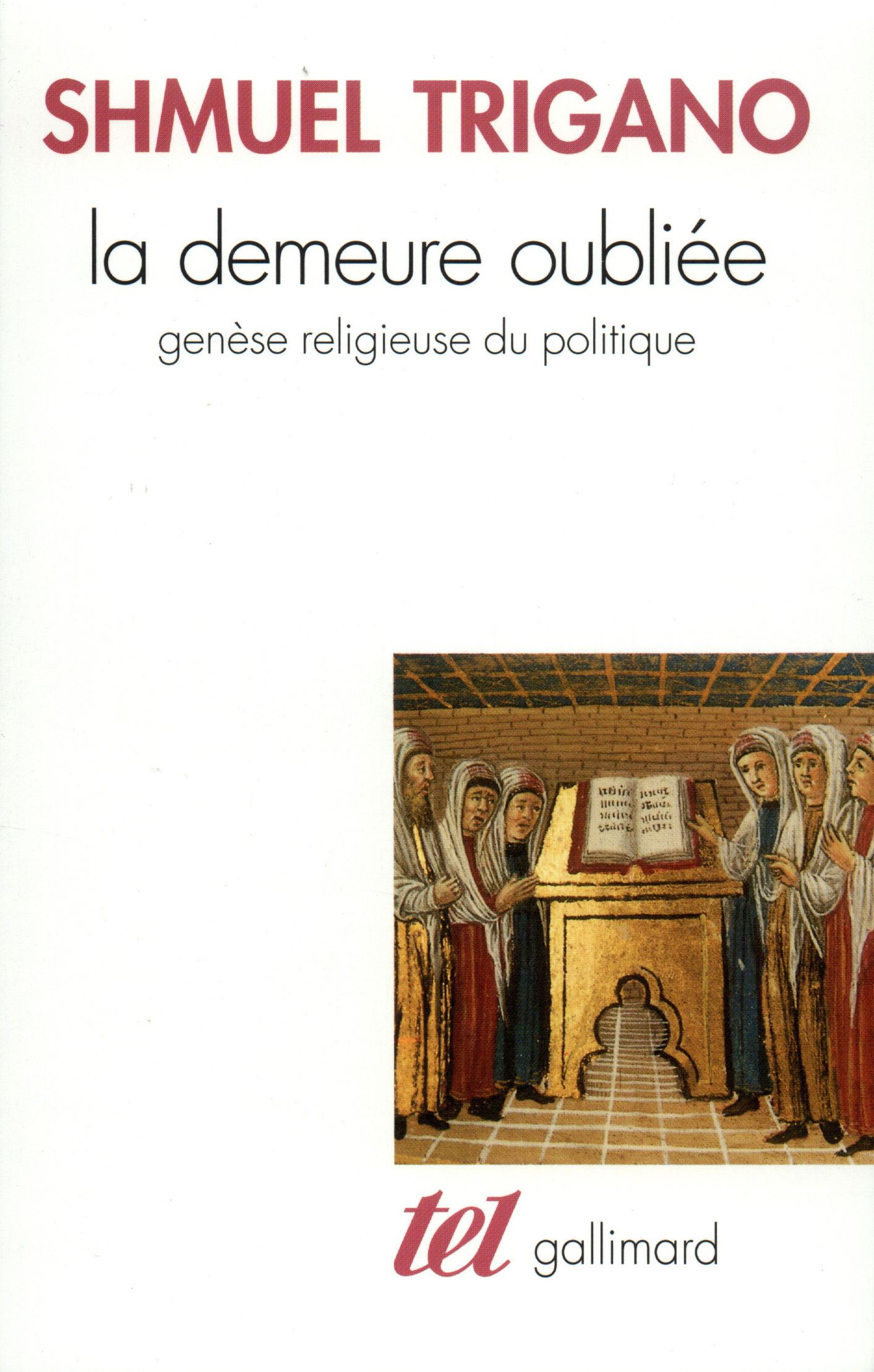 La Demeure oubliée, Genèse religieuse du politique (9782070732272-front-cover)