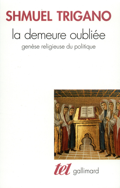 La Demeure oubliée, Genèse religieuse du politique (9782070732272-front-cover)