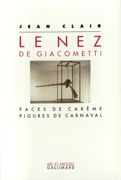 Le Nez de Giacometti, Faces de carême, figures de carnaval (9782070727926-front-cover)