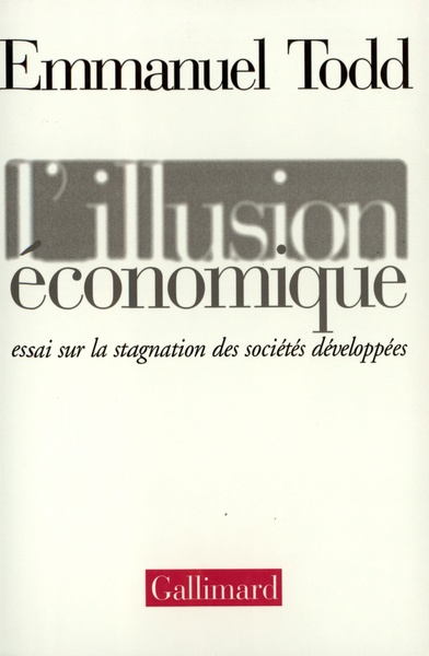 L'illusion économique, Essai sur la stagnation des sociétés développées (9782070748853-front-cover)