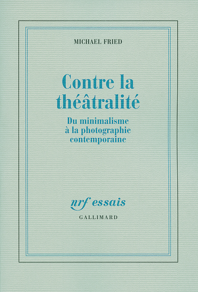 Contre la théâtralité, Du minimalisme à la photographie contemporaine (9782070775910-front-cover)