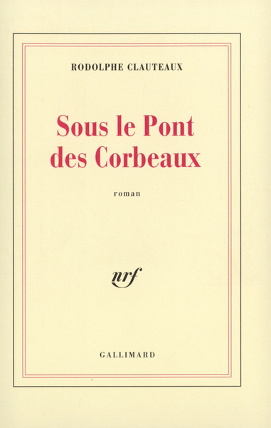 Sous le Pont des Corbeaux (9782070736652-front-cover)
