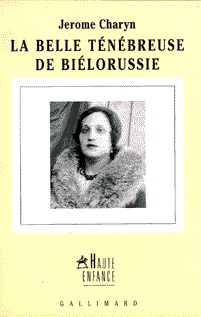 La Belle ténébreuse de Biélorussie (9782070739783-front-cover)