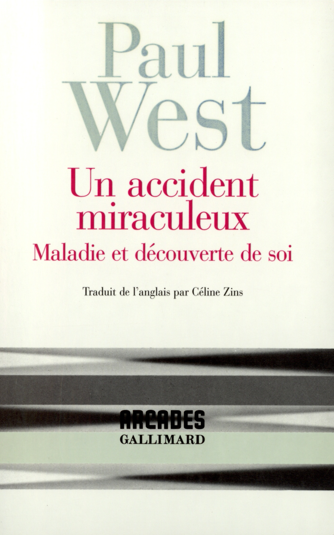 Un accident miraculeux, Maladie et découverte de soi (9782070744077-front-cover)