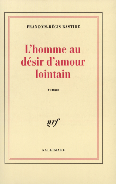 L'homme au désir d'amour lointain (9782070738786-front-cover)