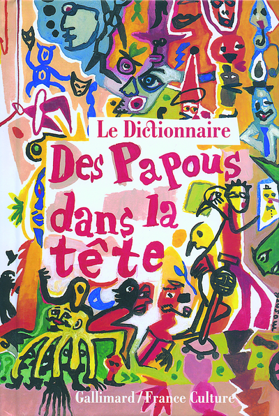 Le dictionnaire des Papous dans la tête (9782070785001-front-cover)