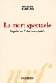 La mort spectacle, Enquête sur l'"horreur-réalité" (9782070785827-front-cover)