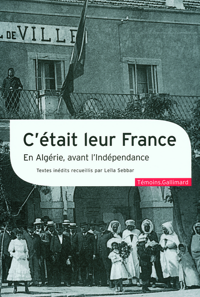 C'était leur France, En Algérie, avant l'Indépendance (9782070781690-front-cover)
