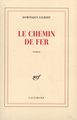 Le chemin de fer roman (9782070752423-front-cover)