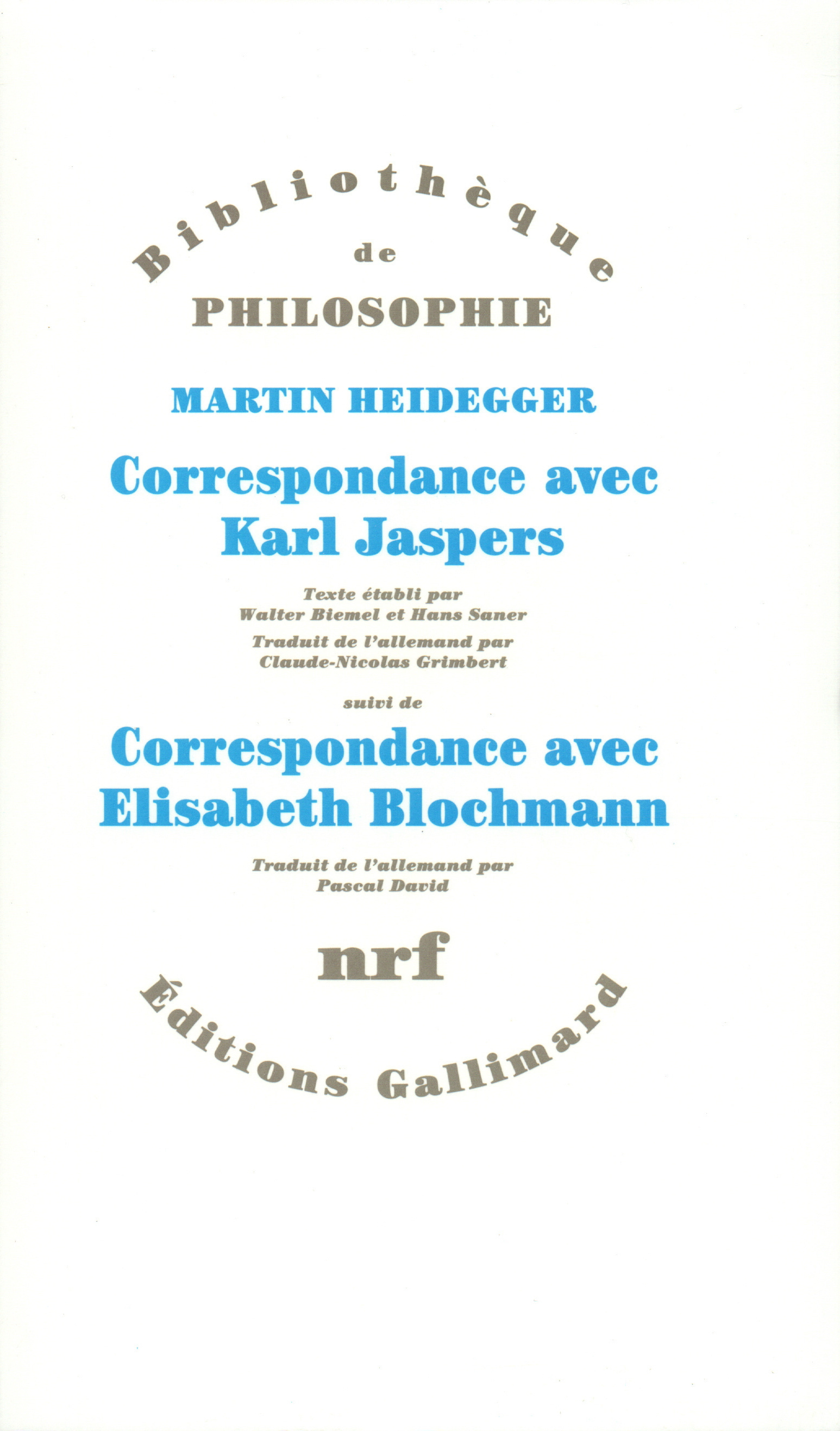 Correspondance de Martin Heidegger avec Karl Jaspers / Correspondance de Martin Heidegger avec Elisabeth Blochmann (1918-1969),  (9782070730797-front-cover)