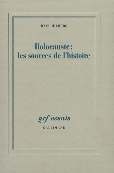 Holocauste : les sources de l'histoire (9782070761999-front-cover)