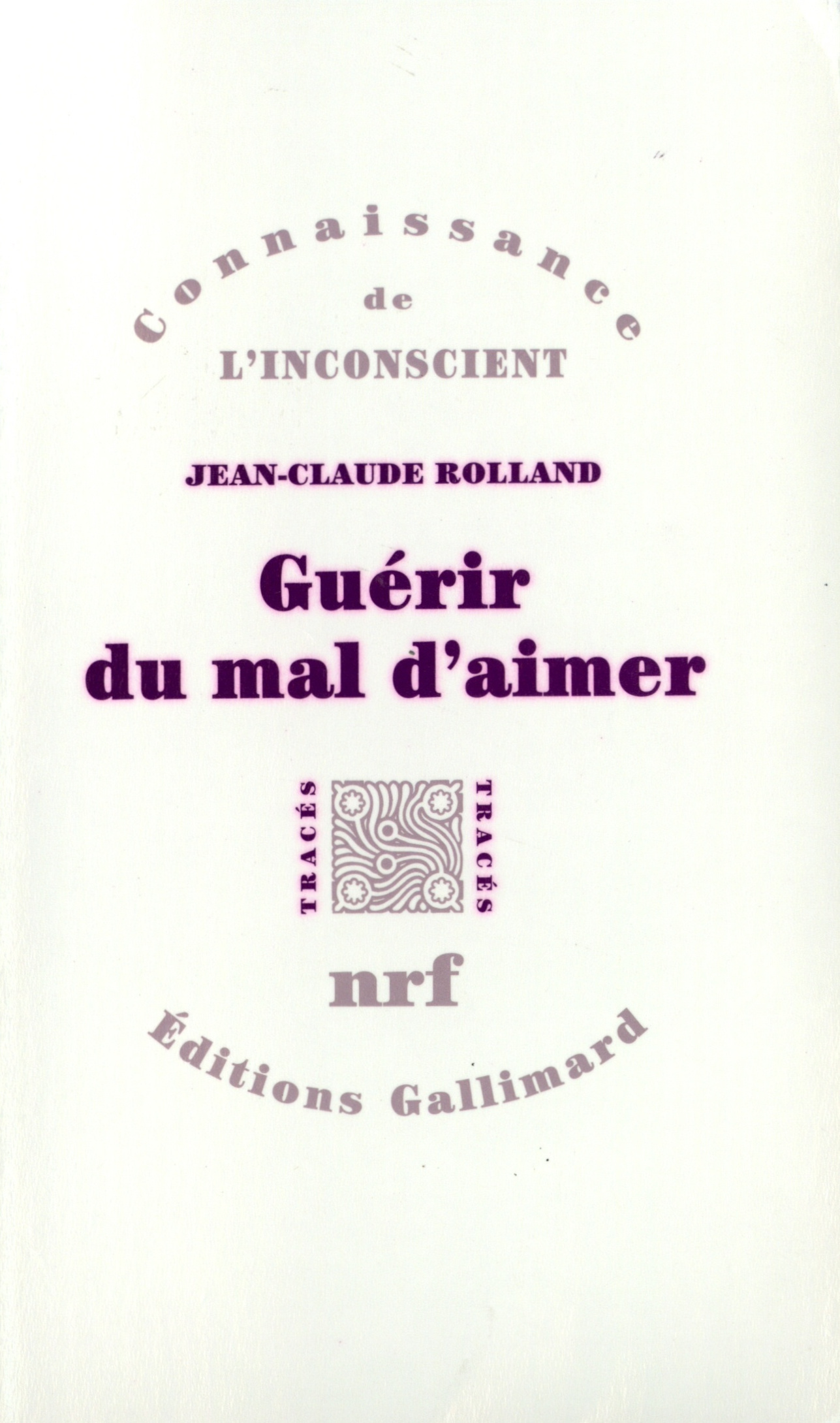 Guérir du mal d'aimer (9782070751983-front-cover)