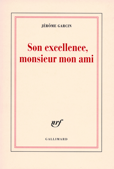 Son Excellence, monsieur mon ami (9782070783885-front-cover)