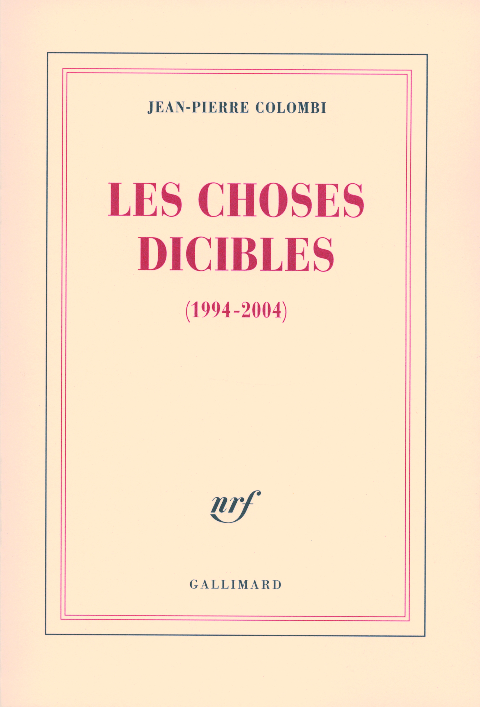 Les choses dicibles, (1994-2004) (9782070781270-front-cover)
