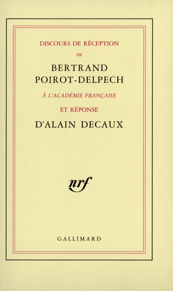 Discours de réception à l'Académie française et réponse d'Alain Decaux (9782070713349-front-cover)