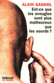 Est-ce que les aveugles sont plus malheureux que les sourds ? (9782070752768-front-cover)