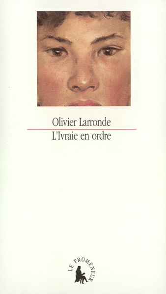 L'Ivraie en ordre, Poèmes et textes retrouvés (9782070765829-front-cover)