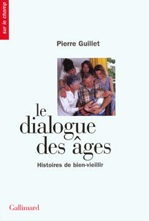 Le dialogue des âges, Histoires de bien-vieillir (9782070783441-front-cover)