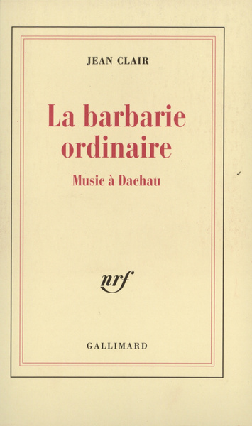La Barbarie ordinaire, Music à Dachau (9782070760947-front-cover)