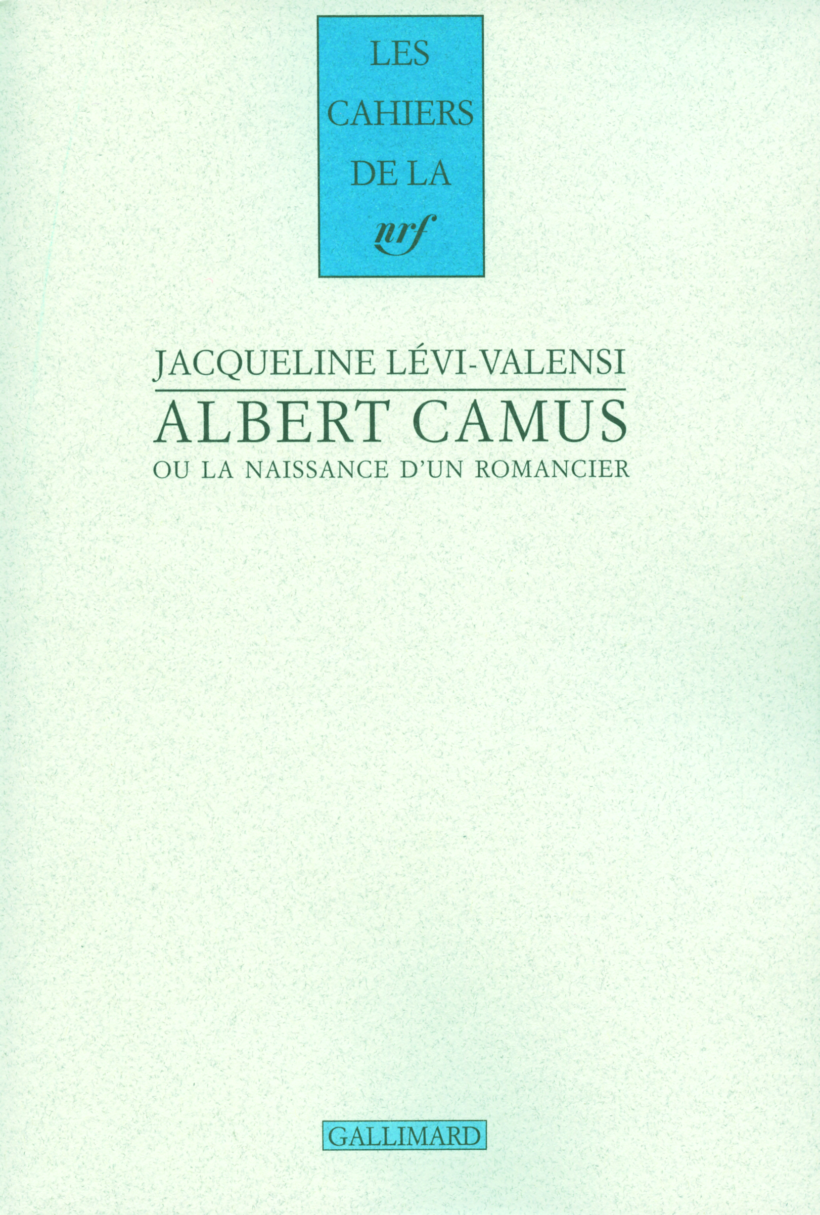 Albert Camus ou La naissance d'un romancier, (1930-1942) (9782070779673-front-cover)