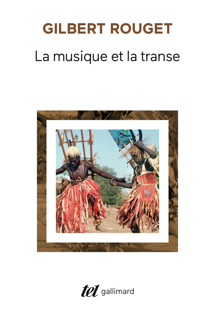 La musique et la transe, Esquisse d'une théorie générale des relations de la musique et de la possession (9782070720101-front-cover)