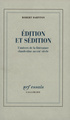 Édition et sédition, L'univers de la littérature clandestine au XVIIIᵉ siècle (9782070722129-front-cover)