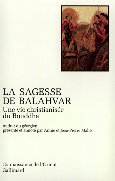 La Sagesse de Balahvar, Une vie christianisée du Bouddha (9782070734214-front-cover)