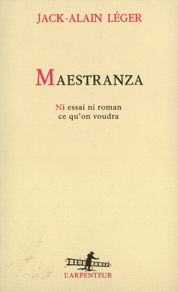 Maestranza, Ni essai ni roman  ce qu'on voudra (9782070758845-front-cover)