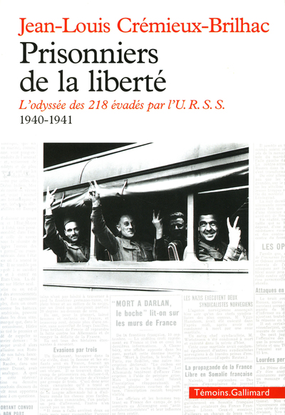 Prisonniers de la liberté, L'odyssée des 218 évadés par l'U.R.S.S. (1940-1941) (9782070735020-front-cover)