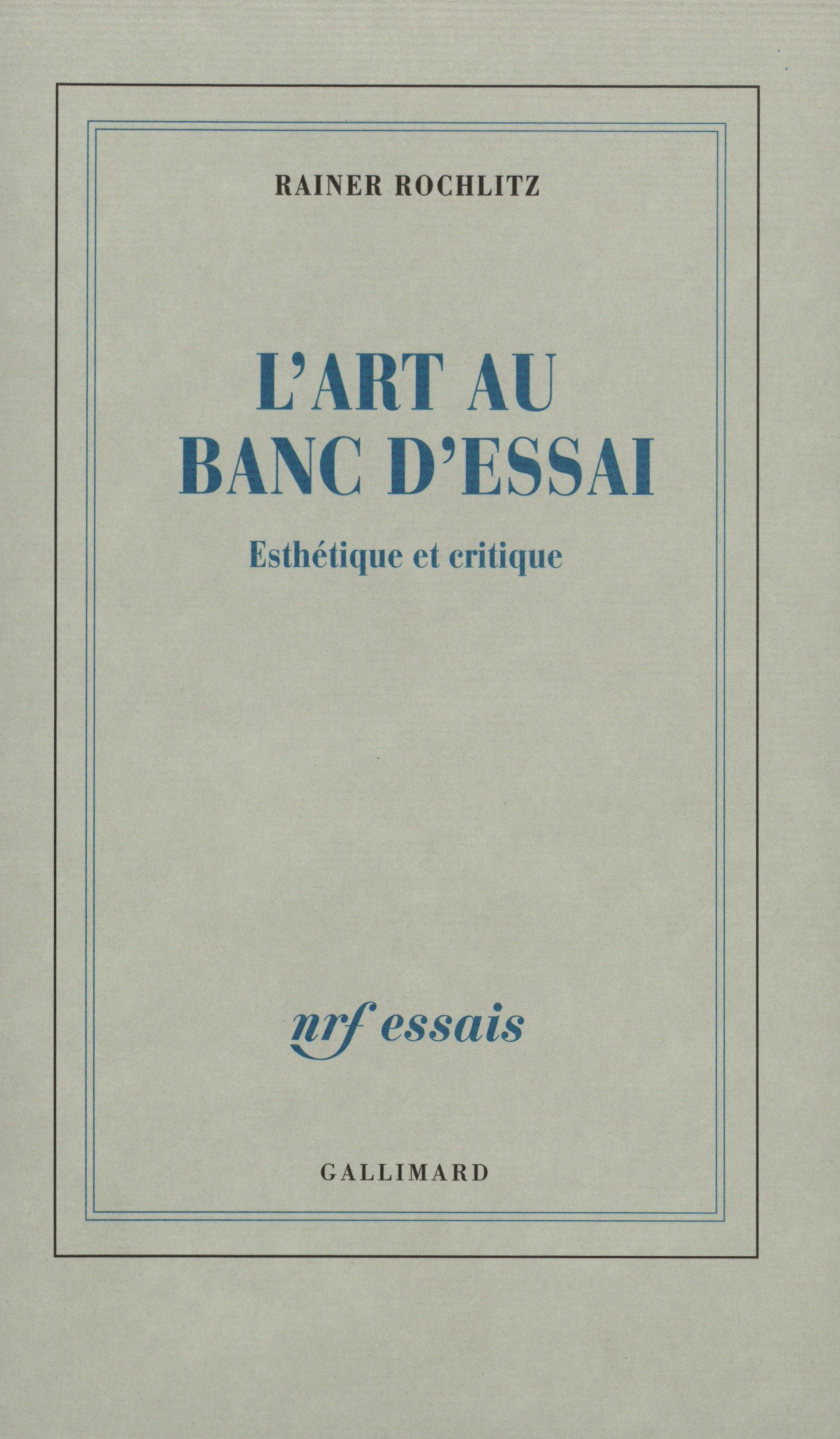 L'Art au banc d'essai, Esthétique et critique (9782070743407-front-cover)