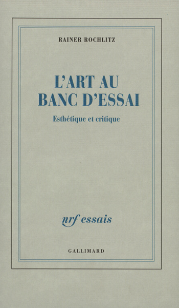 L'Art au banc d'essai, Esthétique et critique (9782070743407-front-cover)