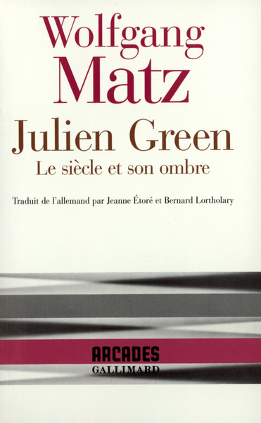 Julien Green, Le siècle et son ombre (9782070751280-front-cover)