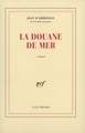 La Douane de mer (9782070735938-front-cover)