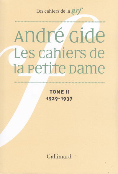 Les Cahiers de la Petite Dame, Notes pour l'histoire authentique d'André Gide-1929-1937 (9782070762972-front-cover)